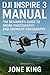 DJI INSPIRE 3 MANUAL: The B...