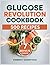 Glucose Revolution Cookbook...