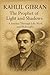 Kahlil Gibran. The Prophet ...