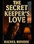 The Secret Keeper’s Love: A...