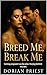 Breed Me, Break Me: Getting...