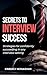 Secrets to Interview Succes...