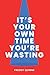 It's Your Own Time You're Wasting by Mr Freddy Quinne