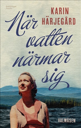 När vatten närmar sig (Valmåsen, #1)