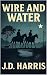 Wire And Water (The Caleb R...