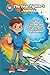 The Fear-Fighter’s Journey: A Tale of Courage, Confidence, and the Strength of Persistence (Inspiring Stories for Brave Boys)