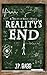 Reality's End (A Theory of ...