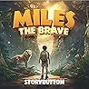 Miles the Brave