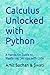 Calculus Unlocked with Python: A Hands-On Guide to Mastering Calculus with Code
