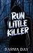 Run Little Killer: A dark MFM MC romance