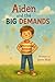 Aiden and the Big Demands: ...