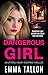 Dangerous Girl: An utterly ...