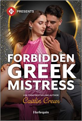Forbidden Greek Mistress: An Intense Amnesia Love Story―Dive into this Summer Beach Read (Harlequin Presents, 4323)