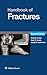 Handbook of Fractures by Kenneth A. Egol