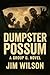 Dumpster Possum: A Group G....