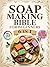 Soap Making Bible For Begin...