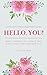 Hello, You!: Being Yourself...