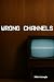 Wrong Channels: Dark Legend...