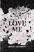 Love Me (Break Me Trilogy)
