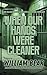 When Our Hands Were Cleaner by William Bear