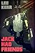 Jack Had Friends