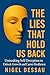 The Lies That Hold Us Back by Nigel Dessau