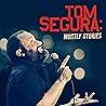Tom Segura: Mostly Stories