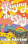 Kissing the Sky: ...