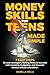 Money Skills For Teens Made...