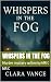 Whispers in the Fog