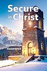 Secure in Christ by Matt Pavlik