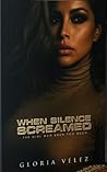 When Silence Scre...