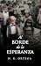 Al Borde de la Esperanza by N. E. Ortega