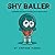 Shy Baller by Stephanie Rudnick