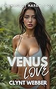 Venus Love: A Humboldt Harem Story