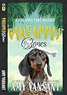 Pineapple Bones: ...