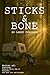 Sticks & Bone by Larry Ferguson