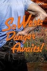 SoWest: Danger Aw...