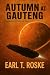 Autumn at Gauteng by Earl T. Roske