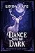 Dance with the Dark by Linda K.  Froise