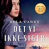 Det vi ikke siger