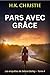 Pars avec grâce (Les enquêtes de Selena Bailey t. 4) (French Edition)