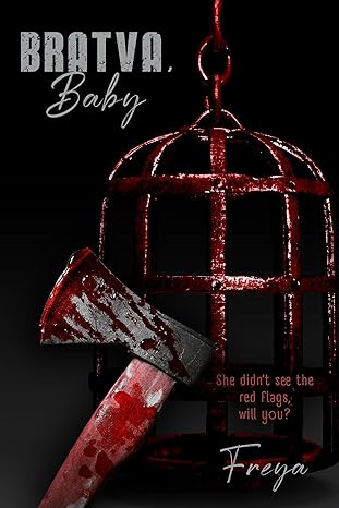 Bratva, Baby: A Dark Stalker Bratva Romance (Kindle Edition)