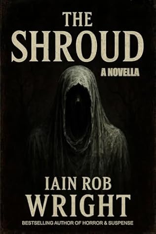 The Shroud: A Horror Novella (Horror Novellas)