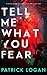 Tell Me What You Fear: A ch...