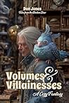 Volumes & Villainesses by Don Jones