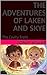 The Adventures of Laken and Skye by Corey Miller