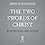 The Two Swords of Christ: Five Centuries of War Between Islam and the Warrior Monks of Christendom