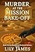 Murder at the Mission Bake-...