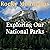 Exploring Our National Park...
